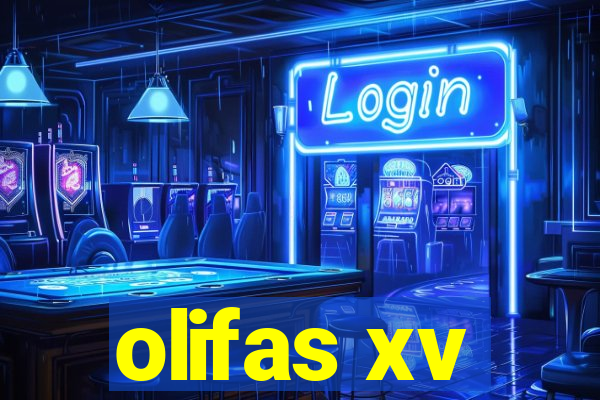 olifas xv